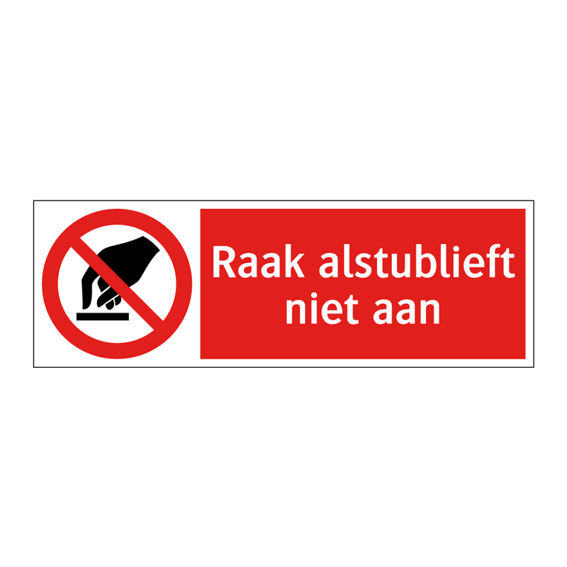 Raak alstublieft niet aan