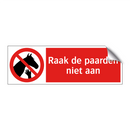 Raak de paarden niet aan