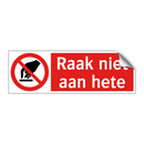 Raak niet aan hete