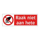 Raak niet aan hete