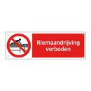 Riemaandrijving verboden