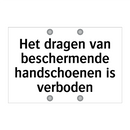 Het dragen van beschermende handschoenen is verboden