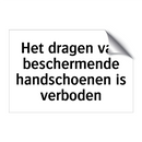 Het dragen van beschermende handschoenen is verboden