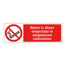 Roken is alleen toegestaan in aangewezen rookruimtes