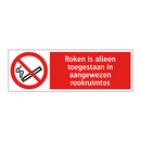 Roken is alleen toegestaan in aangewezen rookruimtes