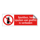 Spuitbus, het spuiten van graffiti is verboden