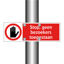 Stop, geen bezoekers toegestaan