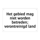 Het gebied mag niet worden betreden; verontreinigd land
