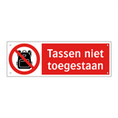 Tassen niet toegestaan