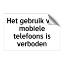Het gebruik van mobiele telefoons is verboden