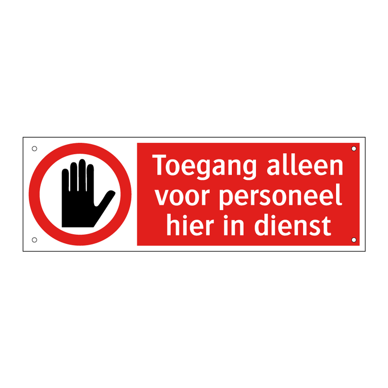 Toegang alleen voor personeel hier in dienst