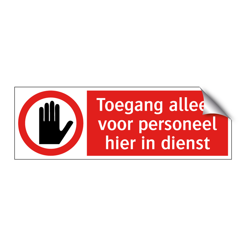 Toegang alleen voor personeel hier in dienst