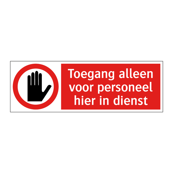 Toegang alleen voor personeel hier in dienst