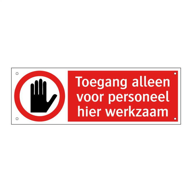 Toegang alleen voor personeel hier werkzaam