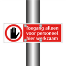 Toegang alleen voor personeel hier werkzaam