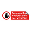 Toegang alleen voor personeel hier werkzaam