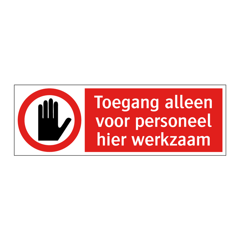 Toegang alleen voor personeel hier werkzaam