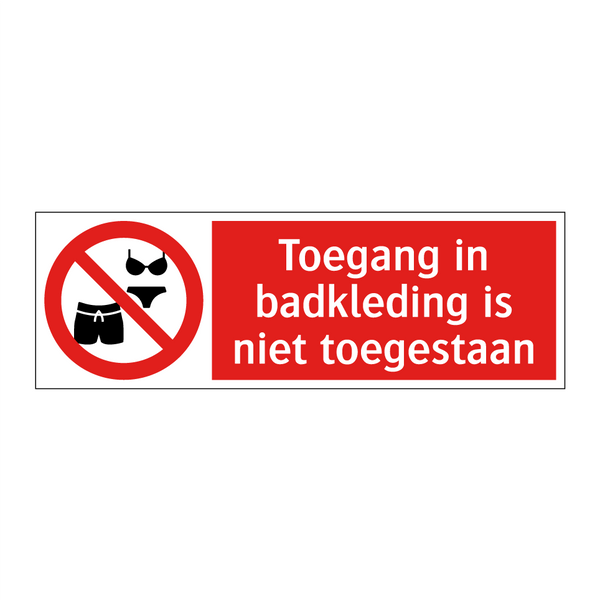 Toegang in badkleding is niet toegestaan