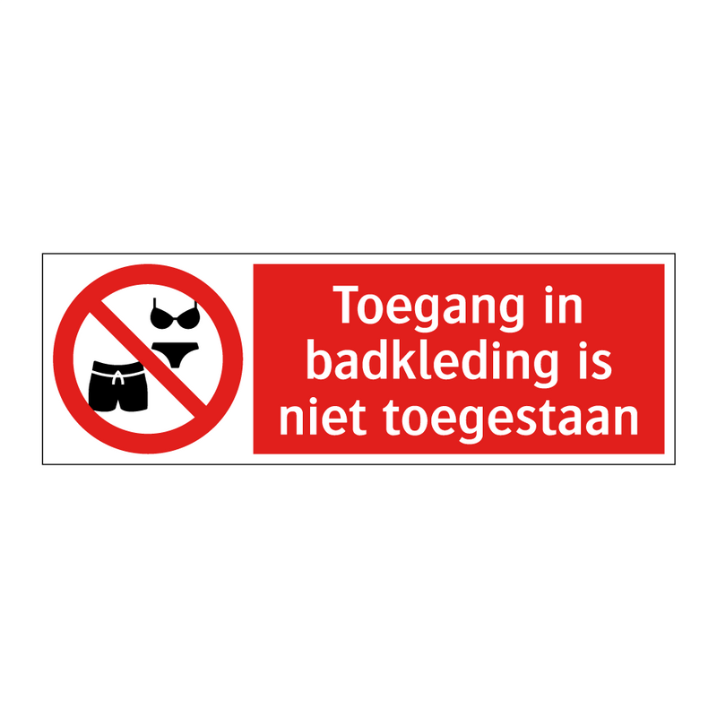Toegang in badkleding is niet toegestaan