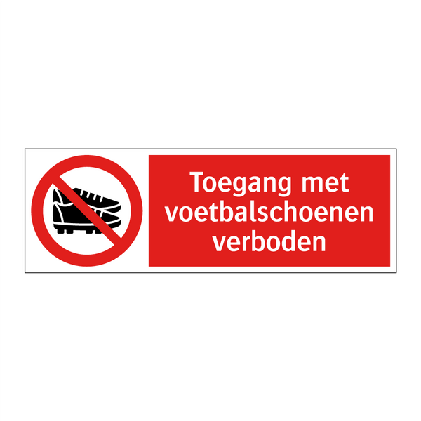 Toegang met voetbalschoenen verboden