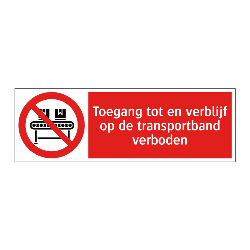 Toegang tot en verblijf op de transportband verboden