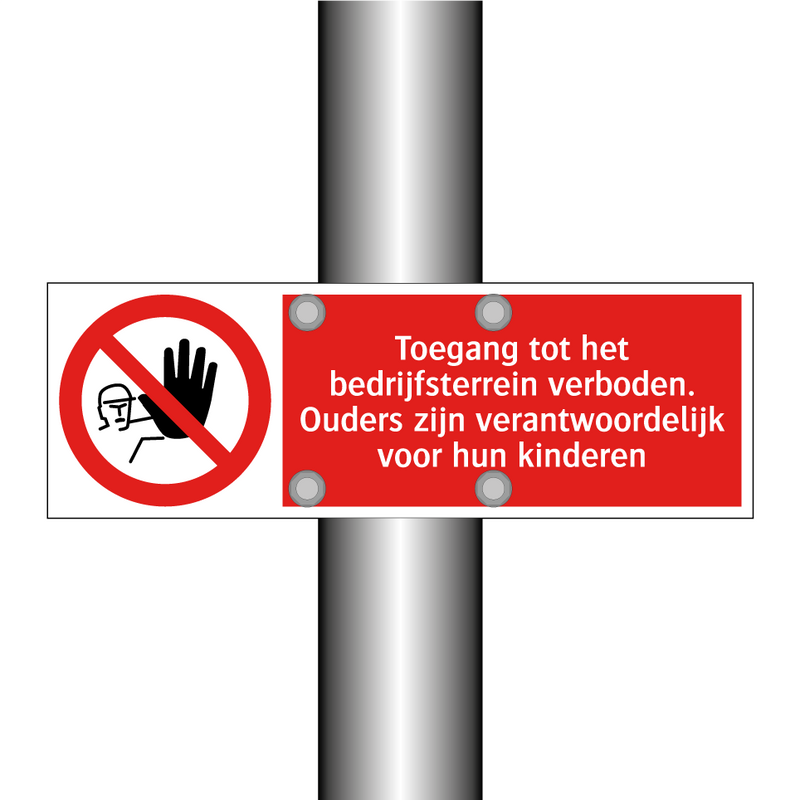 Toegang tot het bedrijfsterrein verboden. Ouders zijn verantwoordelijk voor hun kinderen