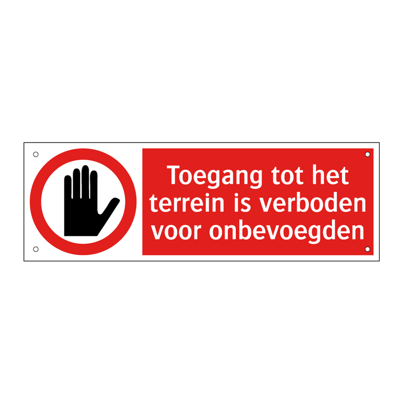 Toegang tot het terrein is verboden voor onbevoegden