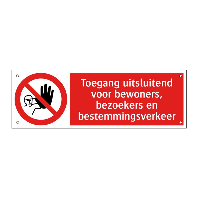 Toegang uitsluitend voor bewoners, bezoekers en bestemmingsverkeer