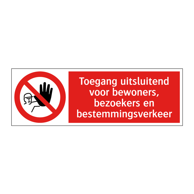 Toegang uitsluitend voor bewoners, bezoekers en bestemmingsverkeer