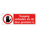 Toegang verboden als de deur gesloten is