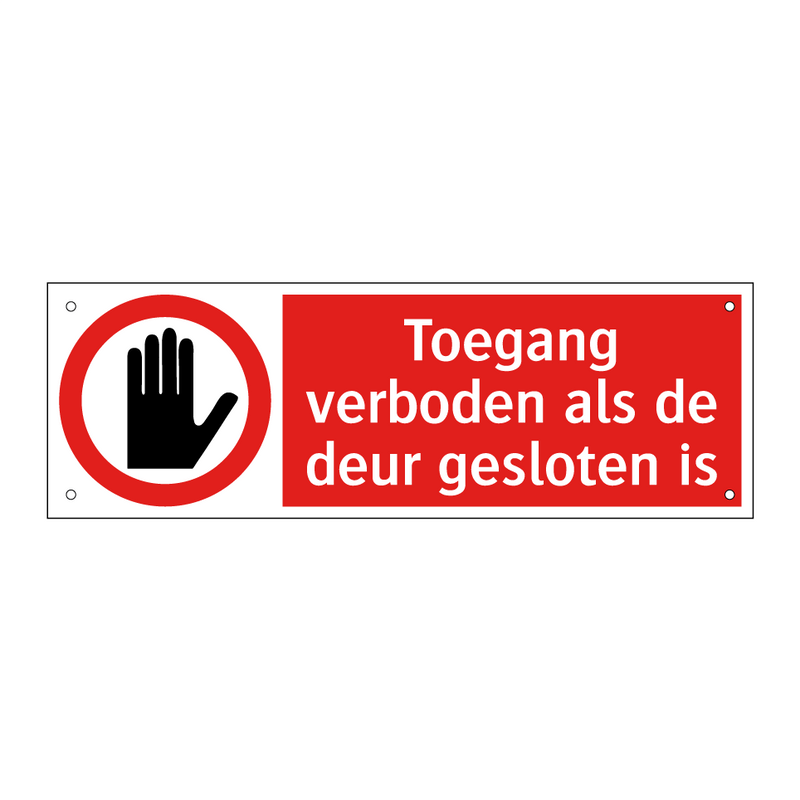 Toegang verboden als de deur gesloten is
