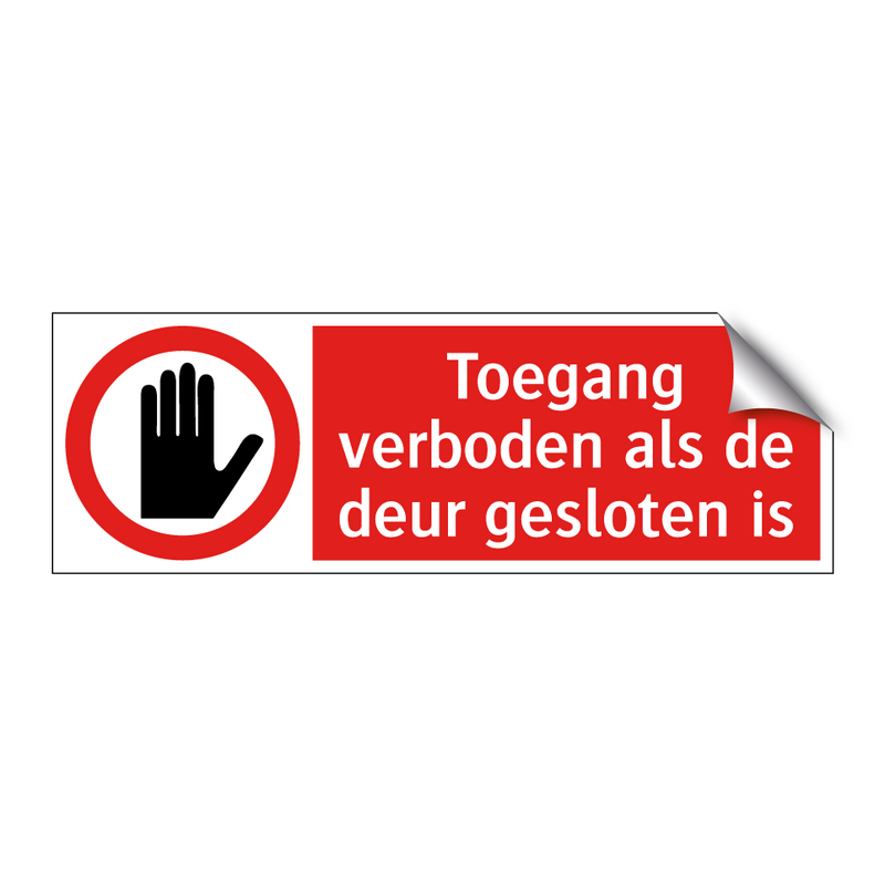 Toegang verboden als de deur gesloten is