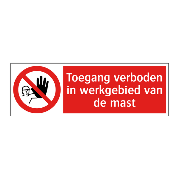 Toegang verboden in werkgebied van de mast