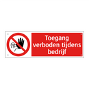 Toegang verboden tijdens bedrijf