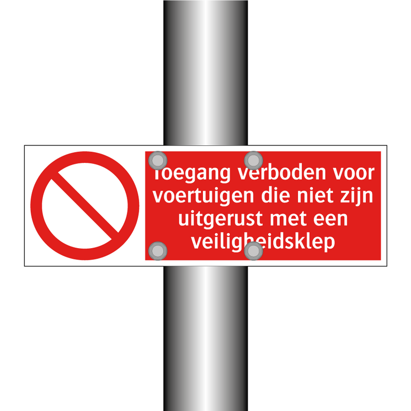 Toegang verboden voor voertuigen die niet zijn uitgerust met een veiligheidsklep
