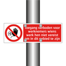 Toegang verboden voor werknemers wiens werk hen niet vereist om in dit gebied te zijn