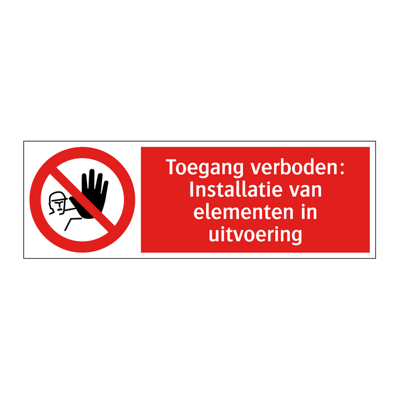 Toegang verboden: Installatie van elementen in uitvoering