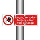 Toegang verboden: Toegang alleen voor personeel