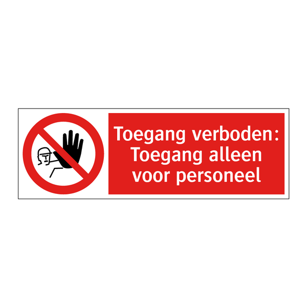 Toegang verboden: Toegang alleen voor personeel