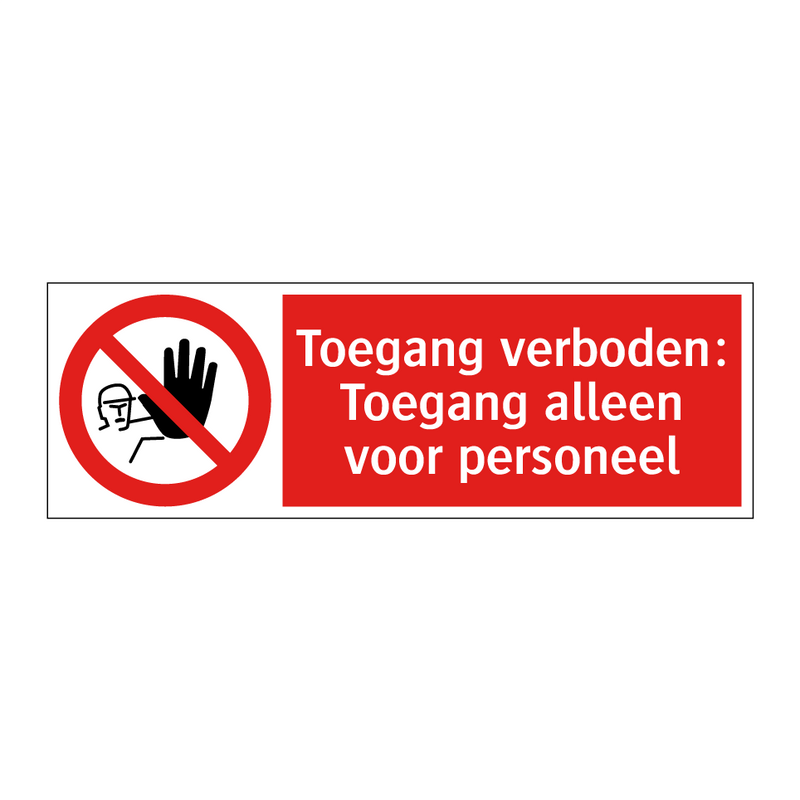 Toegang verboden: Toegang alleen voor personeel