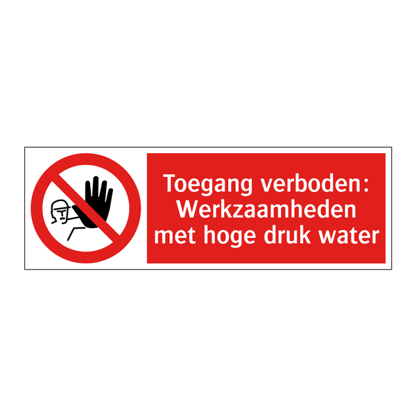 Toegang verboden: Werkzaamheden met hoge druk water