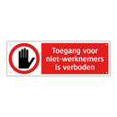 Toegang voor niet-werknemers is verboden