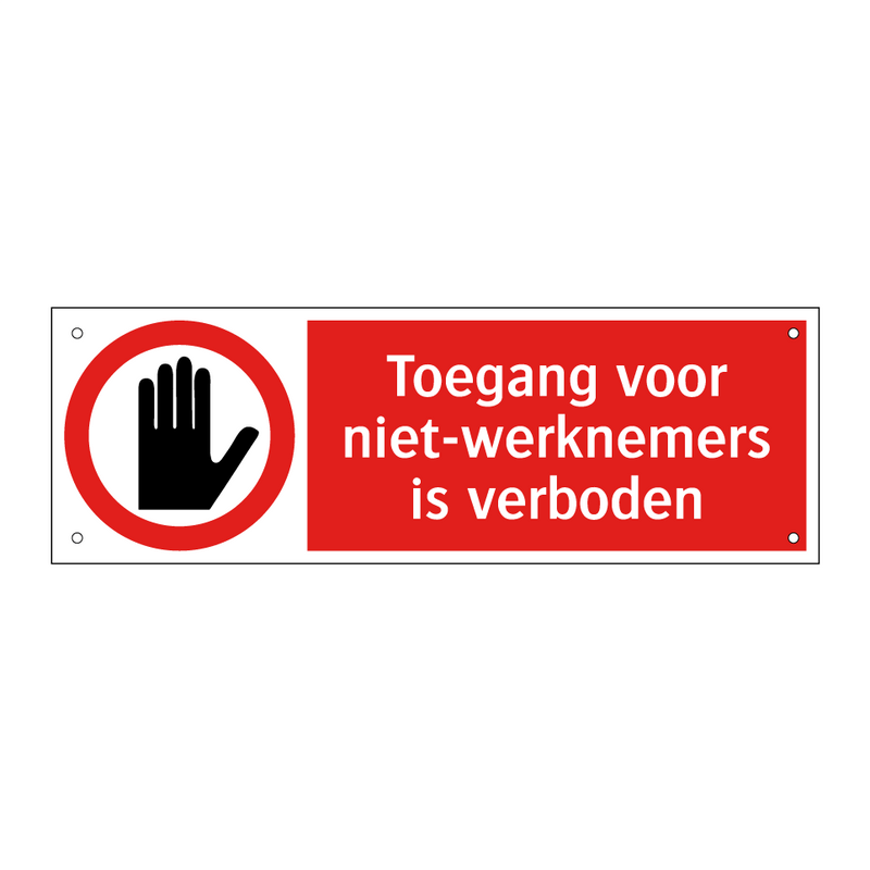 Toegang voor niet-werknemers is verboden