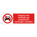 Toegang voor vloeibaar gas aangedreven voertuigen verboden
