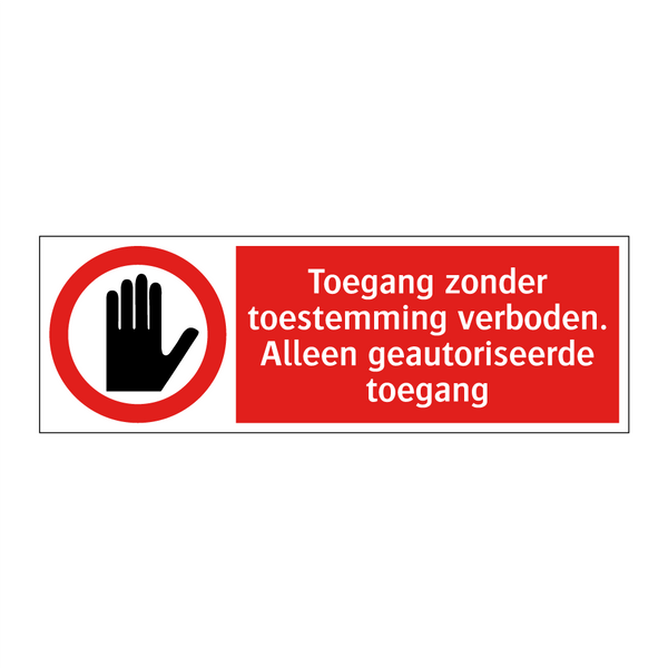 Toegang zonder toestemming verboden. Alleen geautoriseerde toegang