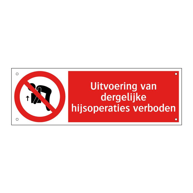 Uitvoering van dergelijke hijsoperaties verboden