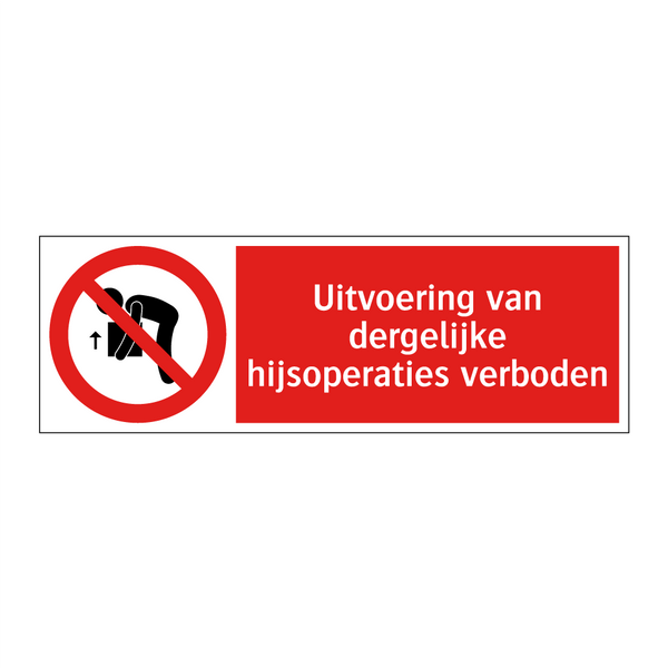 Uitvoering van dergelijke hijsoperaties verboden