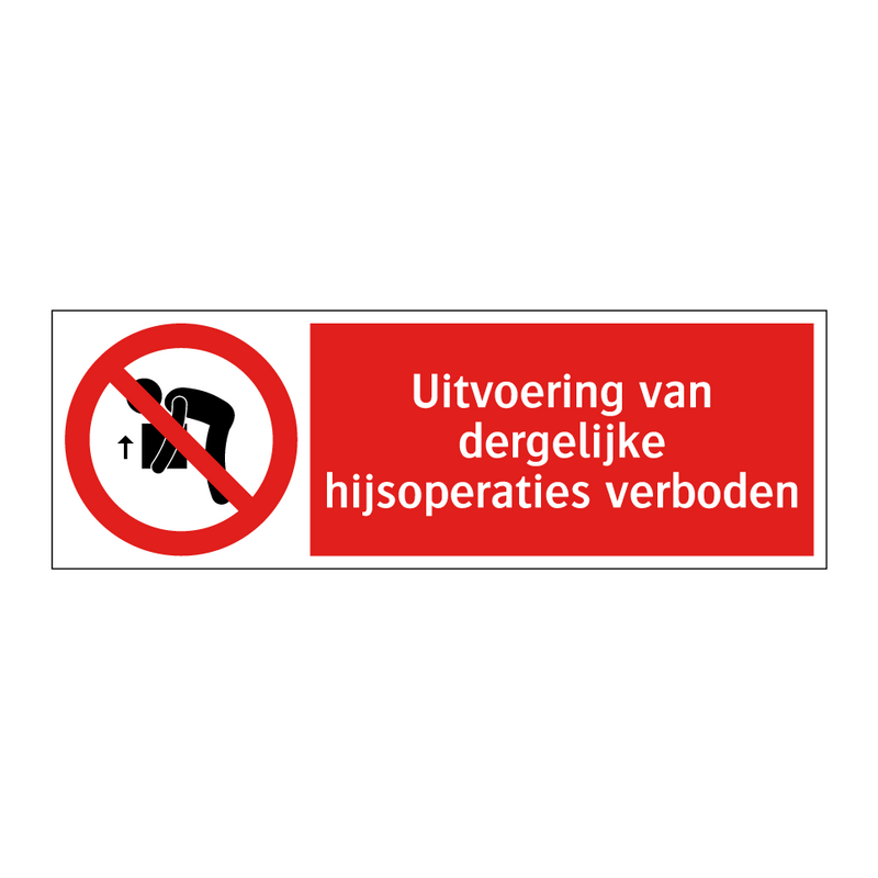 Uitvoering van dergelijke hijsoperaties verboden
