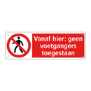 Vanaf hier: geen voetgangers toegestaan