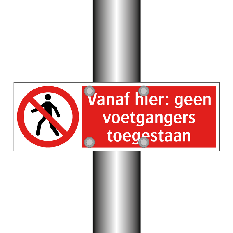 Vanaf hier: geen voetgangers toegestaan